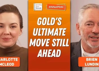 Brien Lundin: Gold’s Ultimate Move Still to Come, Get Positioned Now