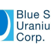 Blue Sky Uranium Closes 1st Tranche & Increases Oversubscribed Non-Brokered Private Placement